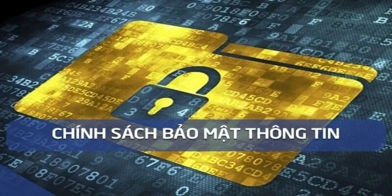 Chính sách bảo mật là các quy định nhằm giữ an toàn thông tin hội viên