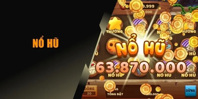Thông tin chi tiết về sảnh game nổ hũ